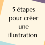 Article : Cinq étapes pour créer une illustration article écrit par Cynthia Artstudio