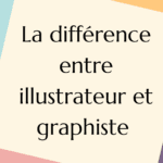 Article : la différence entre illustrateur et graphiste écrit par Cynthia Artstudio