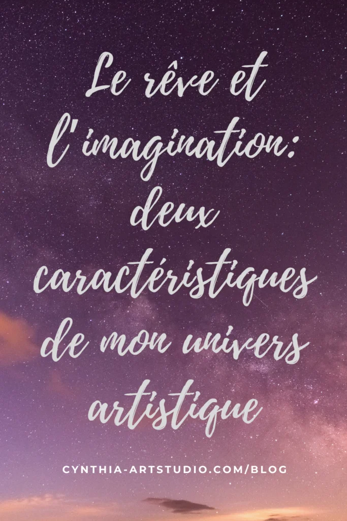 pin it article le rêve et l'imagination Cynthia Artstudio