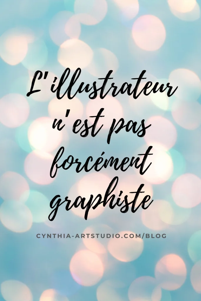 pin it article l'illustrateur n'est pas graphiste Cynthia Artstudio
