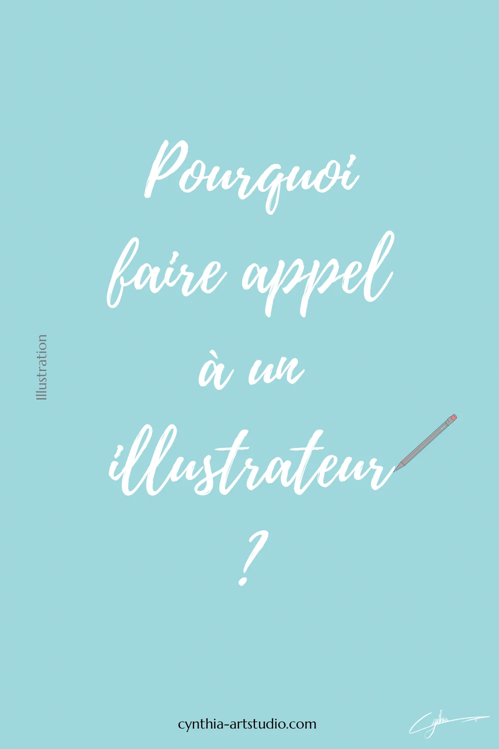 Blog Pourquoi faire appel à un illustrateur ? Cynthia Artstudio
