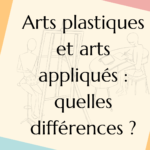 Article de blog : Arts plastiques et arts appliqués : quelles différences ? écrit par Cynthia Artstudio